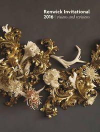 Cover image for Renwick Invitational 2016: Visions and Revisions