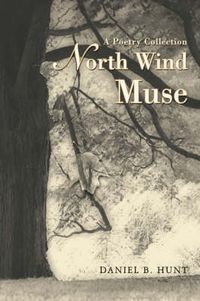 Cover image for North Wind Muse: A Poetry Collection