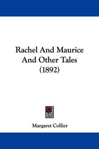 Cover image for Rachel and Maurice and Other Tales (1892)