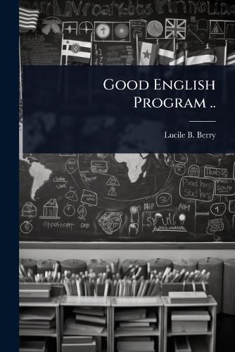 Cover image for Good English Program ..