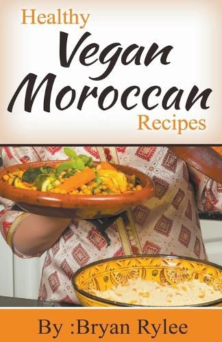 Cover image for Healthy Vegan Moroccan Recipes