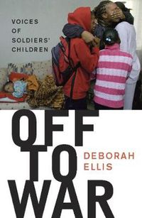 Cover image for Off to War: Voices of Soldiers' Children
