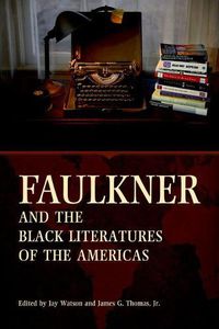 Cover image for Faulkner and the Black Literatures of the Americas