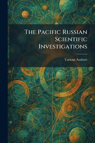 Cover image for The Pacific Russian Scientific Investigations