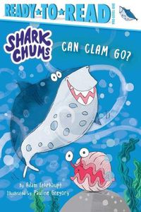 Cover image for Can Clam Go?: Ready-To-Read Pre-Level 1