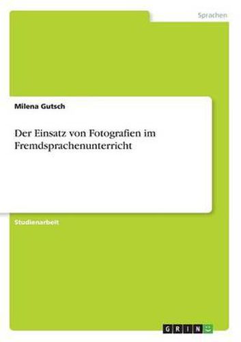 Cover image for Der Einsatz von Fotografien im Fremdsprachenunterricht