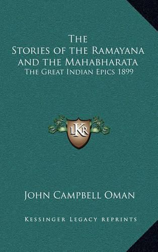 The Stories of the Ramayana and the Mahabharata: The Great Indian Epics 1899