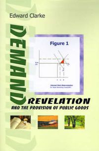 Cover image for Demand Revelation and the Provision of Public Goods