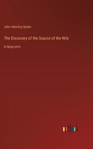 Cover image for The Discovery of the Source of the Nile
