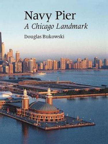 Cover image for Navy Pier: A Chicago Landmark