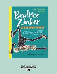 Cover image for Incognito: Beatrice Zinker Upside Down Thinker (book 2)