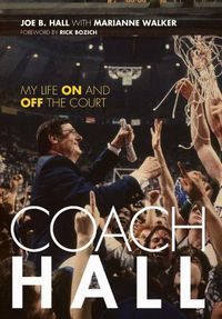 Cover image for Coach Hall: My Life On and Off the Court