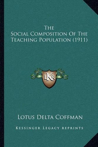 Cover image for The Social Composition of the Teaching Population (1911)