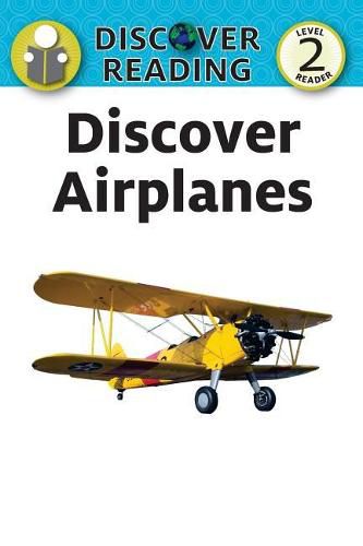Cover image for Discover Airplanes: Level 2 Reader