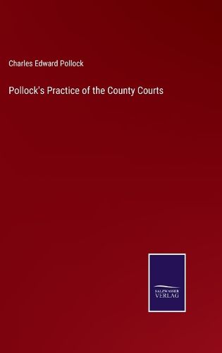 Cover image for Pollock's Practice of the County Courts