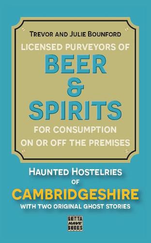 Beer & Spirits: Haunted Hostelries of Cambridgeshire