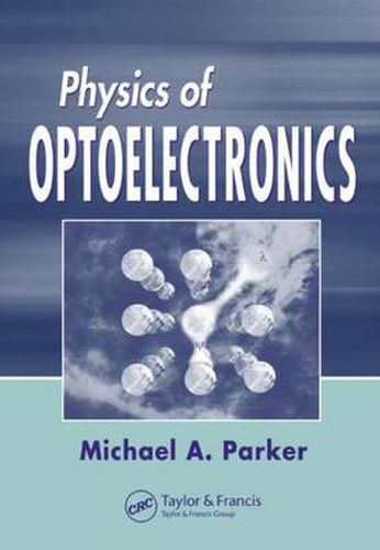 Cover image for Physics of Optoelectronics