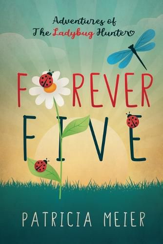 Cover image for Forever Five: Adventures of The Ladybug Hunter