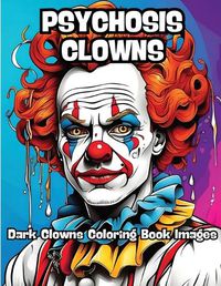 Cover image for Psychosis Clowns