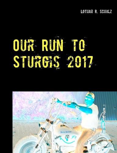 Cover image for Our Run to Sturgis 2017: ... mit dem V-Twin von St. Paul (MN) durch South-Dakota