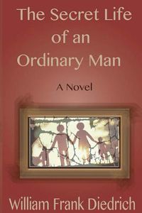 Cover image for The Secret Life of an Ordinary Man