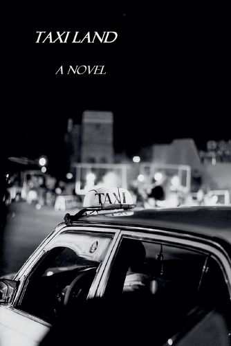 Taxi Land / A Novel