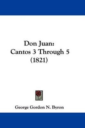 Don Juan: Cantos 3 Through 5 (1821)