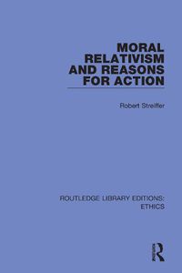 Cover image for Moral Relativism and Reasons for Action