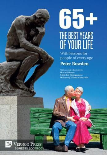 Cover image for 65+. The Best Years of Your Life: With lessons for people of every age