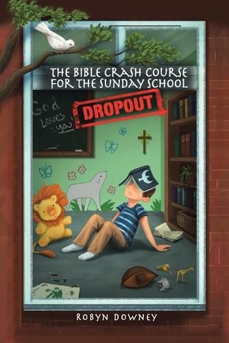 Cover image for The Bible Crash Course for the Sunday School Dropout