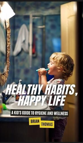 Cover image for Healthy Habits, Happy Life