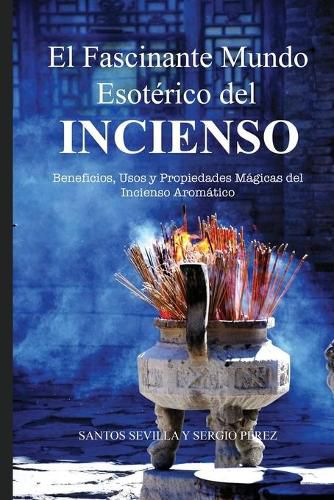 Cover image for El Fascinante Mundo Esoterico del Incienso