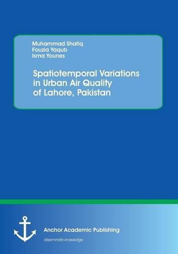 Cover image for Spatiotemporal Variations in Urban Air Quality of Lahore, Pakistan