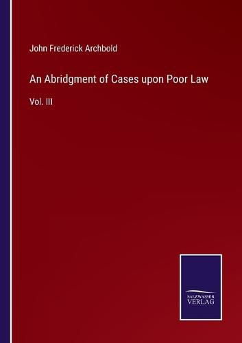 Cover image for An Abridgment of Cases upon Poor Law