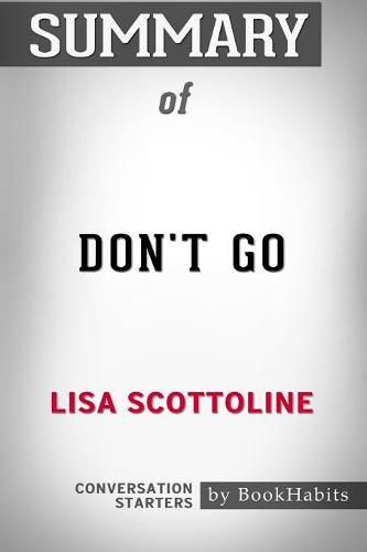 Summary of Don't Go by Lisa Scottoline: Conversation Starters