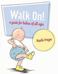 Cover image for Walk On!: A Guide for Babies of All Ages