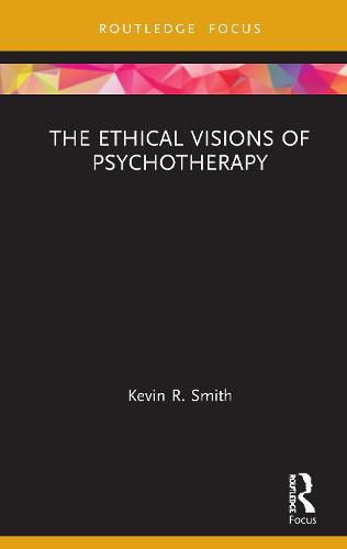 Cover image for The Ethical Visions of Psychotherapy
