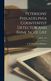 Cover image for Petersons' Philadelphia Counterfeit Detector and Bank Note List; VII No. 159