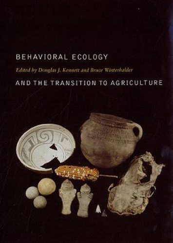 Cover image for Behavioral Ecology and the Transition to Agriculture