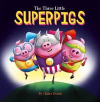 Cover image for The Three Little Superpigs