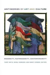 Cover image for Antinomies of Art and Culture: Modernity, Postmodernity, Contemporaneity