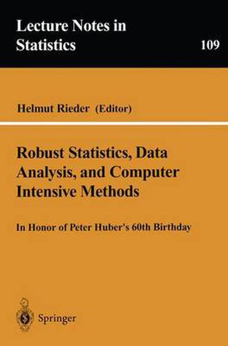 Cover image for Robust Statistics, Data Analysis, and Computer Intensive Methods: In Honor of Peter Huber's 60th Birthday