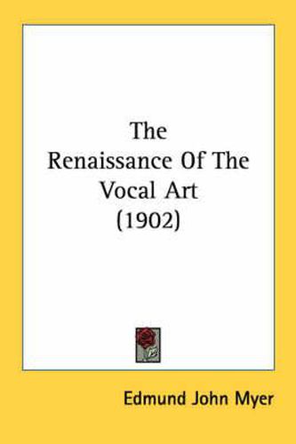 The Renaissance of the Vocal Art (1902)