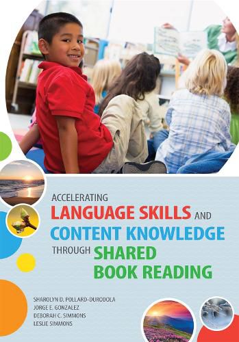 Accelerating Language Skills and Content Knowledge through Shared Book Reading