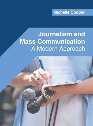 Journalism and Mass Communication: A Modern Approach