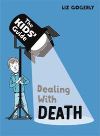 Cover image for The Kids' Guide: Dealing with Death