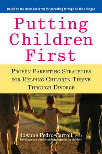 Cover image for Putting Children First: Proven Parenting Strategies for Helping Children Thrive Through Divorce