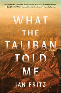 Cover image for What the Taliban Told Me