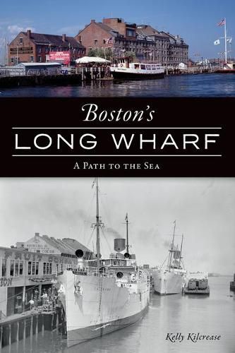 Boston's Long Wharf: A Path to the Sea