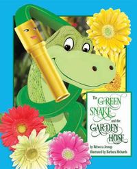 Cover image for The Green Snake and the Garden Hose!